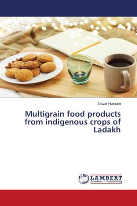 Multigrain food products from indigenous crops of Ladakh 