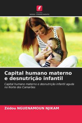 Capital humano materno e desnutrição infantil 