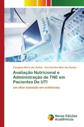 Avaliação Nutricional e Administração de TNE em Pacientes De UTI 