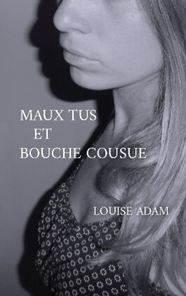 Maux Tus et Bouche Cousue 