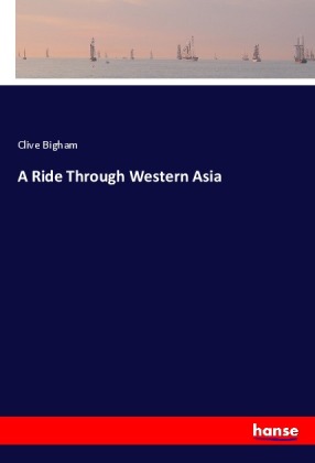 A Ride Through Western Asia 
