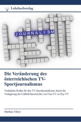 Die Veranderung des osterreichischen TV-Sportjournalismus 