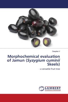 Morphochemical evaluation of Jamun (Syzygium cuminii Skeels) 