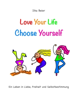 Love Your Life - Choose Yourself 