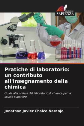 Pratiche di laboratorio: un contributo all'insegnamento della chimica 