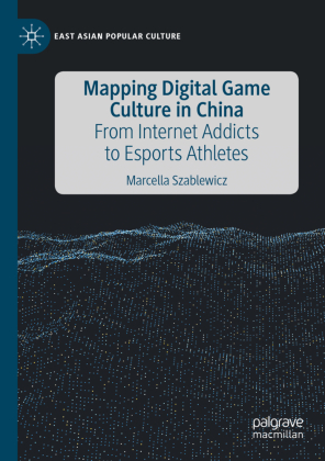 Mapping Digital Game Culture in China 