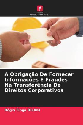 A Obrigação De Fornecer Informações E Fraudes Na Transferência De Direitos Corporativos 