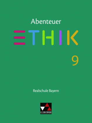 Abenteuer Ethik Bayern Realschule 9