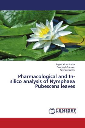 Pharmacological and In-silico analysis of Nymphaea Pubescens leaves 