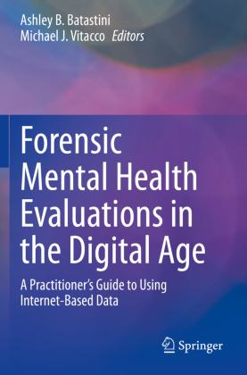 Forensic Mental Health Evaluations in the Digital Age 