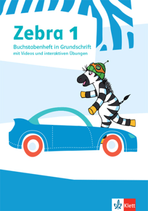 Zebra 1, Buchstabenheft in Grundschrift mit Videos und interaktiven Übungen Klasse 1 