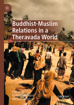 Buddhist-Muslim Relations in a Theravada World 