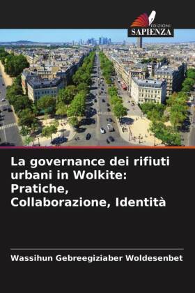 La governance dei rifiuti urbani in Wolkite: Pratiche, Collaborazione, Identità 