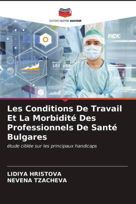 Les Conditions De Travail Et La Morbidité Des Professionnels De Santé Bulgares 