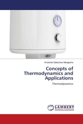 Concepts of Thermodynamics and Applications 