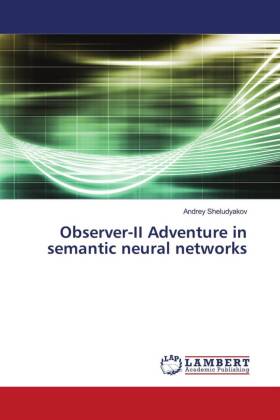 Observer-II Adventure in semantic neural networks 