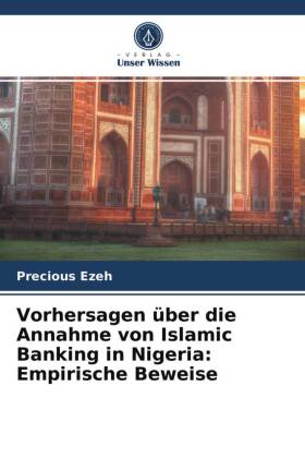 Vorhersagen über die Annahme von Islamic Banking in Nigeria: Empirische Beweise 