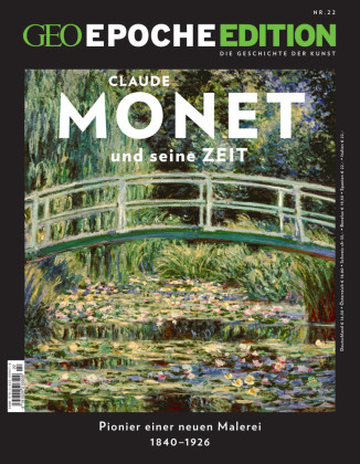 GEO Epoche Edition - Monet und seine Zeit