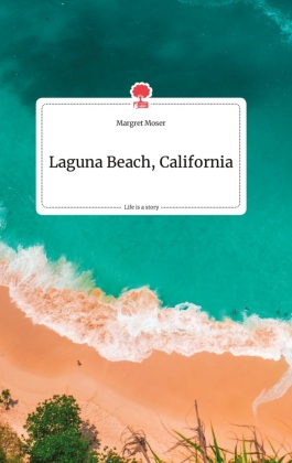 Laguna Beach, California. Life is a Story - story.one 