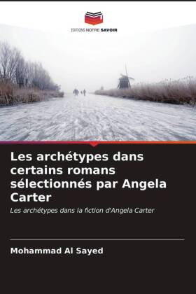 Les archétypes dans certains romans sélectionnés par Angela Carter 