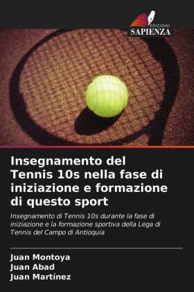 Insegnamento del Tennis 10s nella fase di iniziazione e formazione di questo sport 