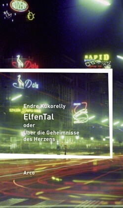 ElfenTal oder Über die Geheimnisse des Herzens 