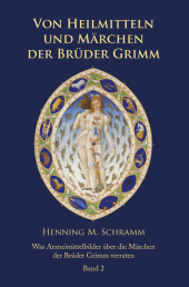 Von Heilmitteln und Märchen der Gebrüder Grimm. Bd.2