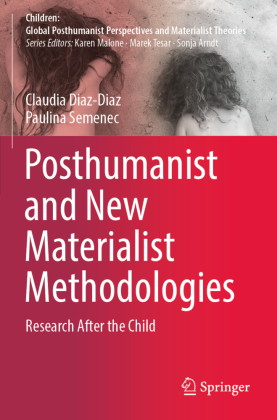 Posthumanist and New Materialist Methodologies 