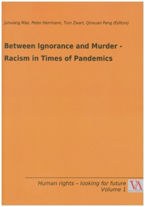 Between Ignorance and Murder - Racism in Times of Pandemics 