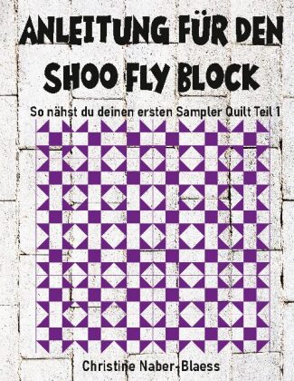 Anleitung für den Shoo Fly Block 