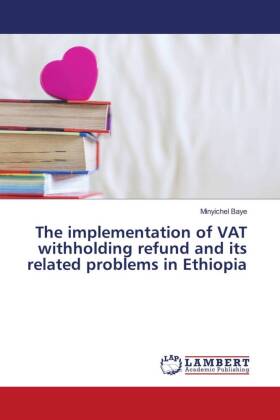 The implementation of VAT withholding refund and its related problems in Ethiopia 