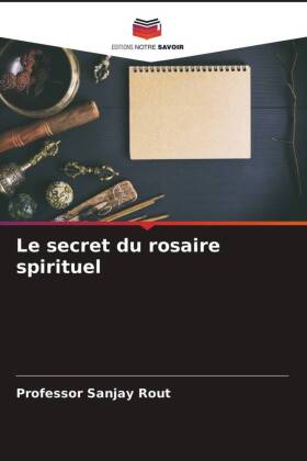 Le secret du rosaire spirituel 