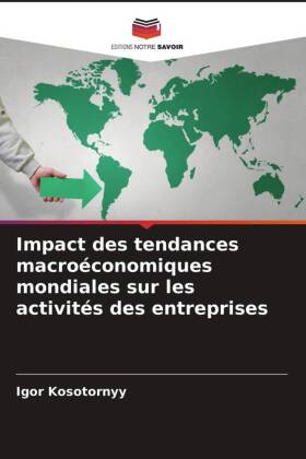 Impact des tendances macroéconomiques mondiales sur les activités des entreprises 