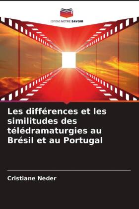 Les différences et les similitudes des télédramaturgies au Brésil et au Portugal 