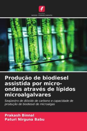 Produção de biodiesel assistida por micro-ondas através de lípidos microalgalvares 