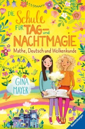 Die Schule für Tag- und Nachtmagie, Band 2: Mathe, Deutsch und Wolkenkunde (magische Abenteuer von Zwillingen für Kinder