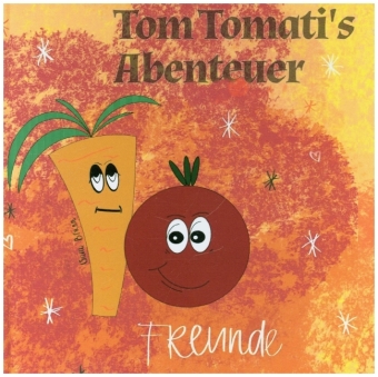 Tom Tomati's Abenteuer 