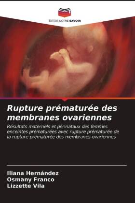 Rupture prématurée des membranes ovariennes 