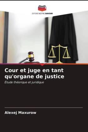 Cour et juge en tant qu'organe de justice 