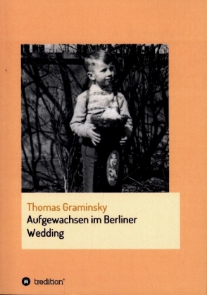 Aufgewachsen im Berliner Wedding 
