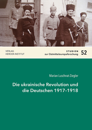 Die ukrainische Revolution und die Deutschen 1917-1918 