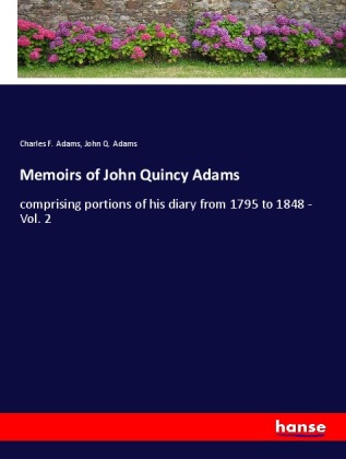 Memoirs of John Quincy Adams 