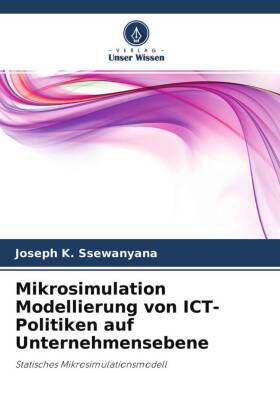 Mikrosimulation Modellierung von ICT-Politiken auf Unternehmensebene 