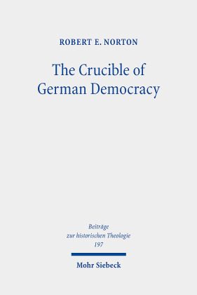 The Crucible of German Democracy 