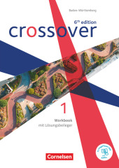 Crossover - 6th edition Baden-Württemberg - Band 1 - Jahrgangsstufe 11 Workbook mit herausnehmbarem Lösungsheft und Audi