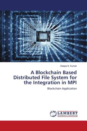 A Blockchain Based Distributed File System for the Integration in MPI 