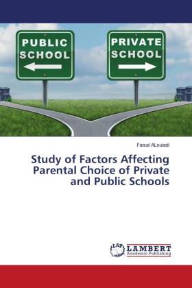 Study of Factors Affecting Parental Choice of Private and Public Schools 