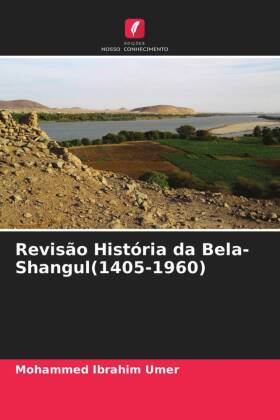 Revisão História da Bela-Shangul(1405-1960) 
