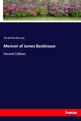 Memoir of James Backhouse 