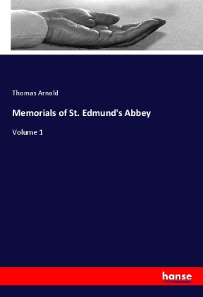 Memorials of St. Edmund's Abbey 